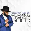 Roderick VaShon - Working For My Good (Radio Edit) [Radio Edit] - Single